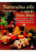 Naturalna siła z apteki Pana Boga