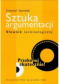 Sztuka argumentacji Słownik terminologiczny