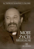 Moje życie nielegalne