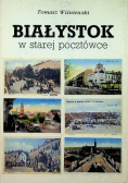 Białystok w starej pocztówce