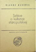 Szkice o kulturze staropolskiej