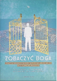 Zobaczyć Boga  Chrześcijański sens śmierci, liturgia pogrzebu, modlitwa za zmarłych