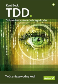 TDD. Sztuka tworzenia dobrego kodu