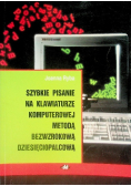 Szybkie pisanie na klawiaturze komputerowej metodą bezwzrokową dziesięciopalcową