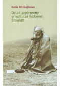 Dziad wędrowny w kulturze ludowej Słowian