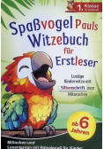 Spassvogel Pauls Witzebuch fur Erstleser