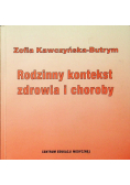 Rodzinny kontekst zdrowia i choroby