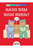Dlaczego trzeba słuchać rodziców?