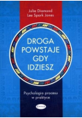 Droga powstaje gdy idziesz Psychologia procesu