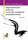Odpowiedzialność społeczna w procesie zarządzania przedsiębiorstwem