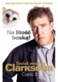 Świat według Clarksona, Część 3. Na litość boską!
