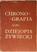 Chronografia albo dziejopis Żywiecki
