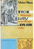 Życie i obyczaje ludu pomorskiego w XVII I XVIII w