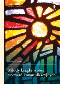 Młody ksiądz wobec wyzwań komunikacyjnych