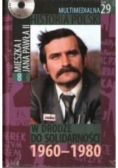 Multimedialna historia Polski  Tom 29 W drodze do Solidarności 1960 - 1980