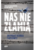 Nas nie złamią