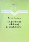 Od geometrii afinicznej do euklidesowej Tom 55