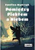 Pomiędzy piekłem a niebem