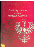 Pomiędzy caratem a snem o Rzeczypospolitej