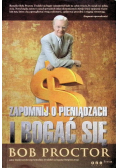 Zapomnij o pieniądzach i bogać się