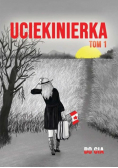 Uciekinierka Tom 1