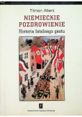 T. - Niemieckie pozdrowienie: Historia fatalnego gestu