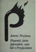 Piosenki, które śpiewałem sam lub z Przyjacielem