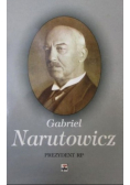 Gabriel Narutowicz Prezydent RP