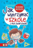 Jak wytrzymać w szkole i nie zwariować