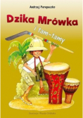 Dzika Mrówka i tam tamy