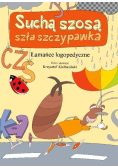 Łamańce językowe Suchą szosa szła szczypawka