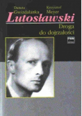 Lutosławski Droga do dojrzałości