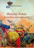 Historia Polski w stu barwnych odsłonach