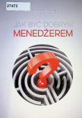 Jak być dobrym menedżerem