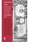 Imperium bólu Baronowie przemysłu farmaceutycznego