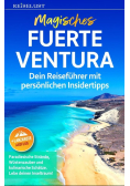 Magisches Fuerteventura: Dein Reisefuhrer mit personlichen Insidertipps