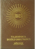 Tajemnica Bożej obecności Adoracje