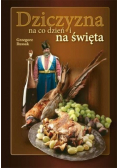 Dziczyzna na co dzień i na święta