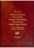 Żywot i Bolesna Męka Pana Naszego Jezusa Chrystusa i Najświętszej Matki