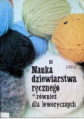 Nauka dziewiarstwa ręcznego również dla leworęcznych