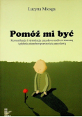 Pomóż mi  być