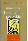 Tuwim Wybór dzieł tłumaczenie poetyckie