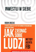 Jak zjednać sobie ludzi. Metody agenta FBI