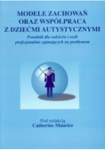 Modele zachowań oraz współpraca z dziećmi autystycznymi
