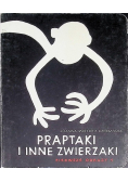 Praptaki i inne zwierzaki