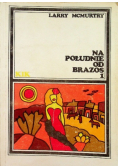 Na południe od Brazos Tom 1