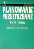 Planowanie przestrzenne Zarys systemu