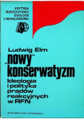Nowy konserwatyzm Ideologia i polityka prądów reakcyjnych w RFN