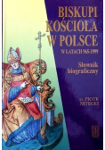 Biskupi Kościoła w Polsce w latach 965 - 1999