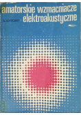 Amatorskie wzmacniacze elektroakustyczne